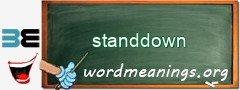 WordMeaning blackboard for standdown